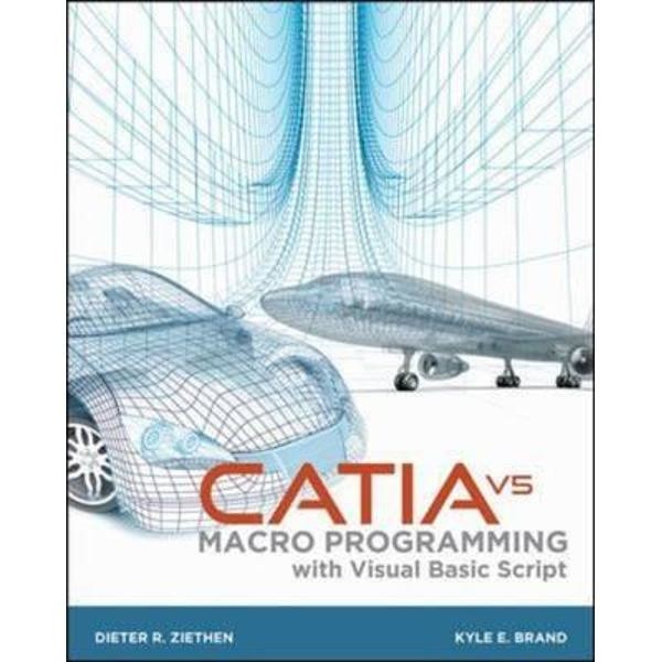 Catia V5 Macro Programming With Visual