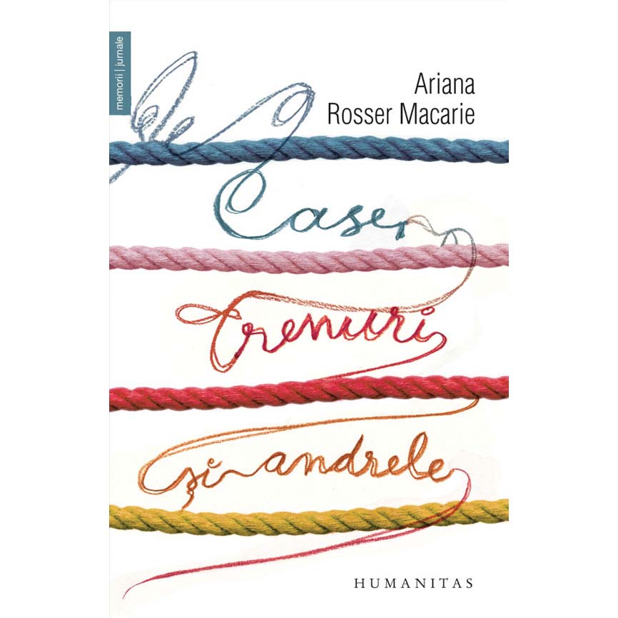 Case, Trenuri si Andrele - Ariana Rosser Macarie