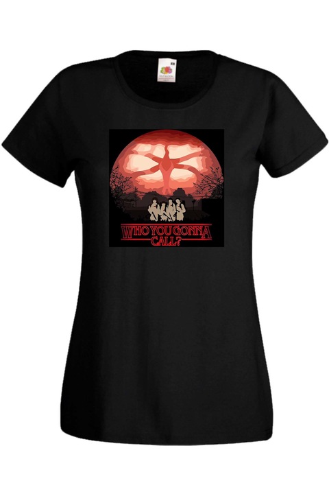 Tricou damа Stranger Things Netflix Demogorgon Eleven Tralala Who You Gonna Call 1, Negru, XS