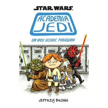Star Wars. Academia Jedi. Un nou ucenic Padawan - Jeffrey Brown Star Wars. Academia Jedi. Un nou ucenic Padawan - Jeffrey Brown