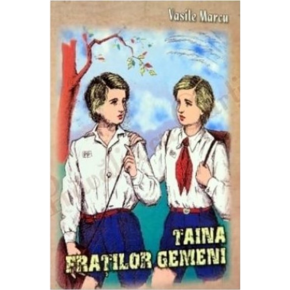 Taina Fratilor Gemeni - Vasile Marcu