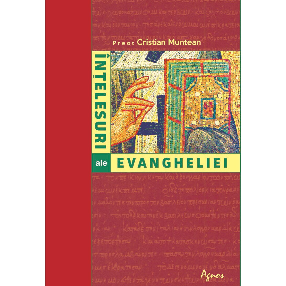 Intelesuri ale Evangheliei - Parintele Cristian Muntean