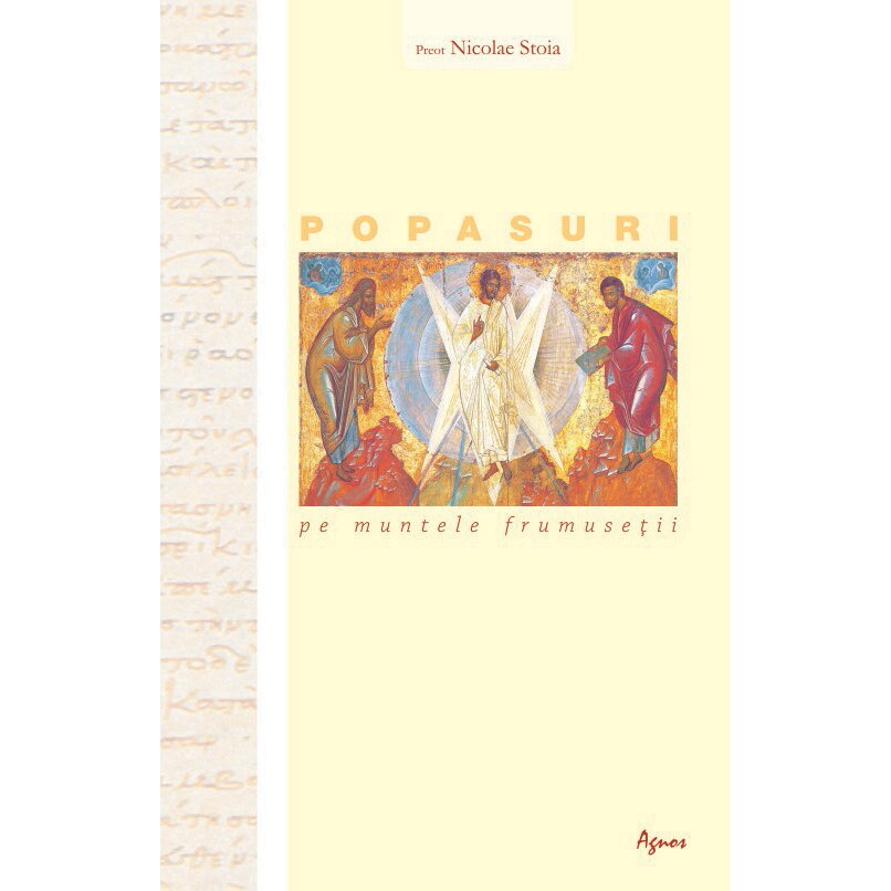 Popasuri pe Muntele Frumusetii - Parintele Nicolae Stoia