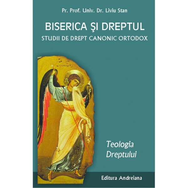 Biserica si Dreptul 1. Teologia Dreptului - Parintele Liviu Stan