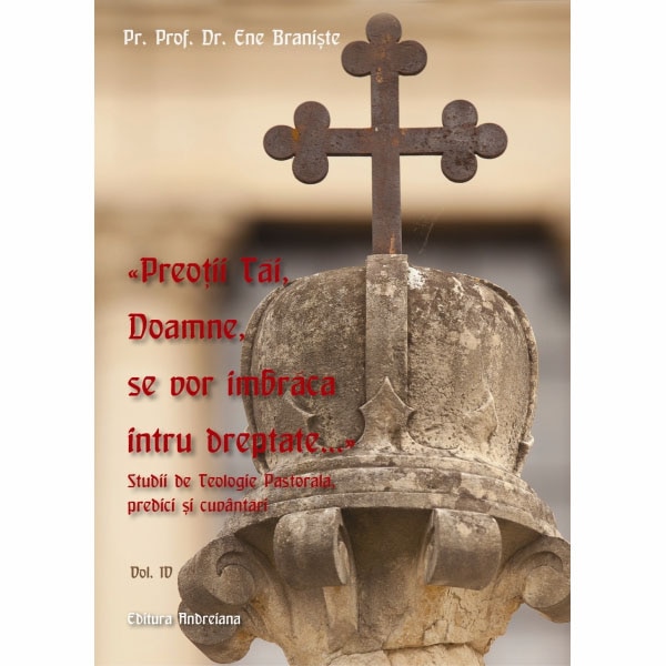 Preotii Tai, Doamne. Studii de Teologie Pastorala 4