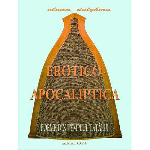 Erotico-Apocaliptica - Elena Dulgheru