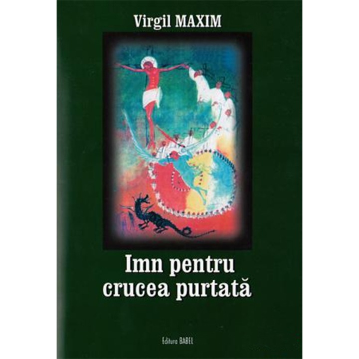 Imn pentru Crucea Purtata - Virgil Maxim