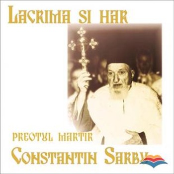 Lacrima si Har - Parintele C-Tin Sarbu Lacrima si Har - Parintele C-Tin Sarbu