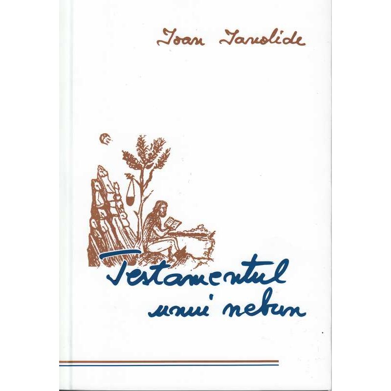 Testamentul Unui Nebun - Ioan Ianolide