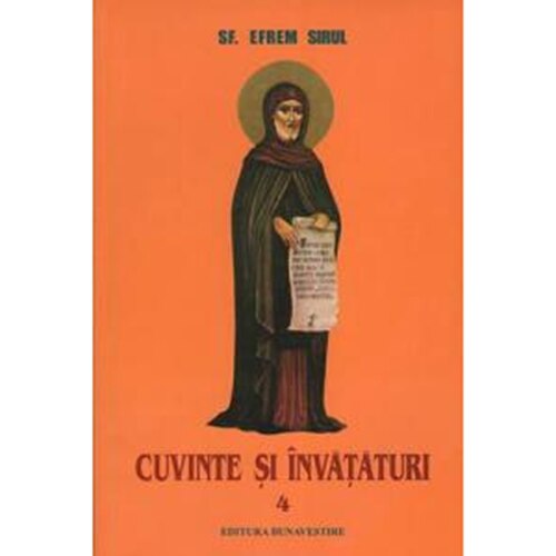 Cuvinte si Invataturi 4 - Sf. Efrem Sirul
