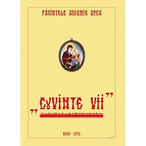 Parintele Arsenie Boca. Cuvinte Vii