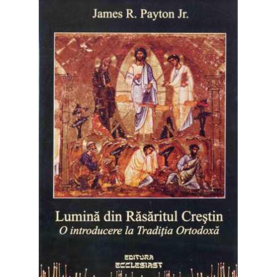 Lumina din Rasaritul Crestin - R. Payton Jr