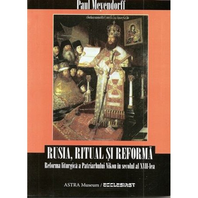 Rusia. Ritual si Reforma - Paul Meyendorff