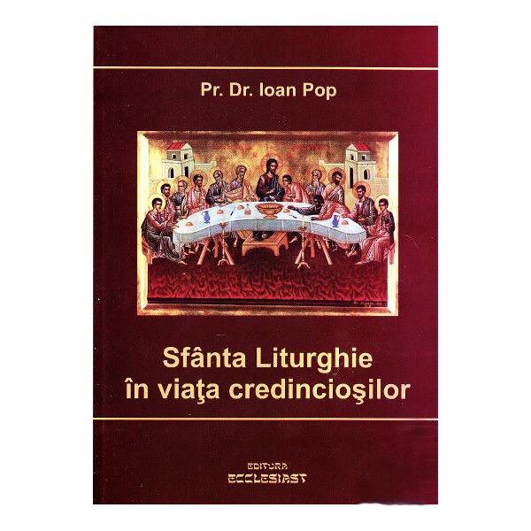 Sf.Liturghie in Viata Credinciosilor - Parintele Dr. Ioan Pop
