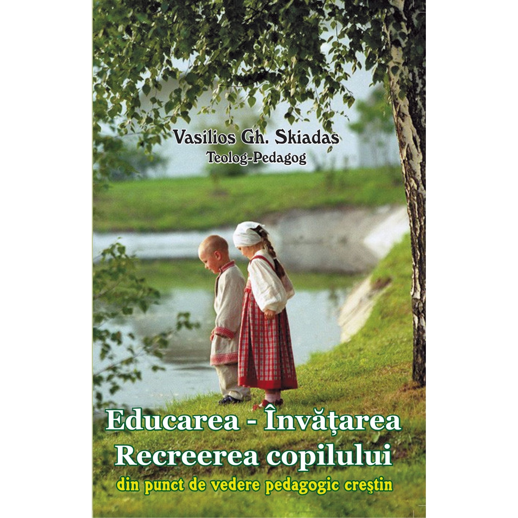 Educarea - Invatarea - Recreerea Copilului