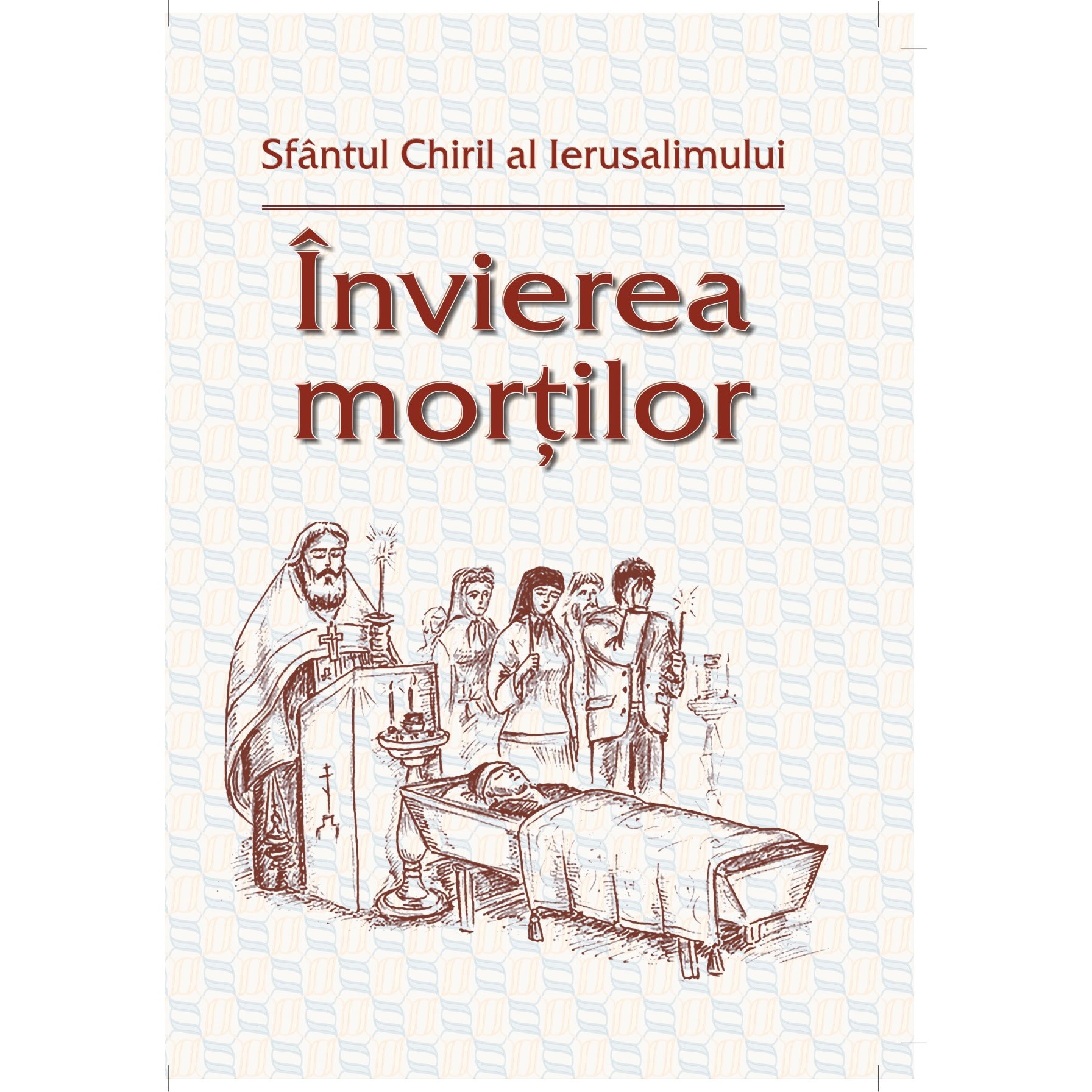 Invierea Mortilor - Sf.Chiril Al Ierusalimului
