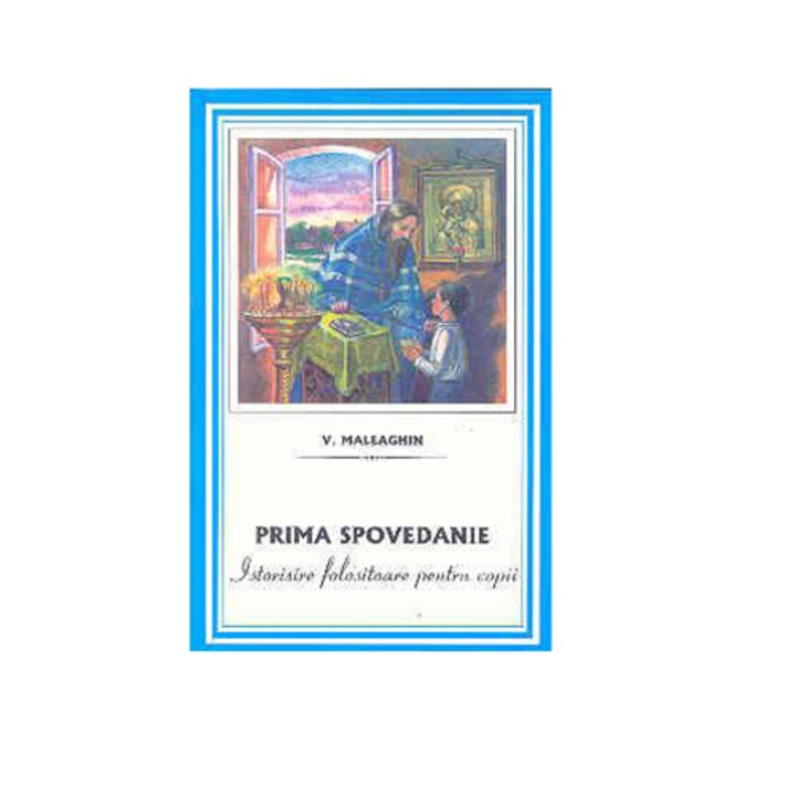 Prima Spovedanie - V. Maleaghin