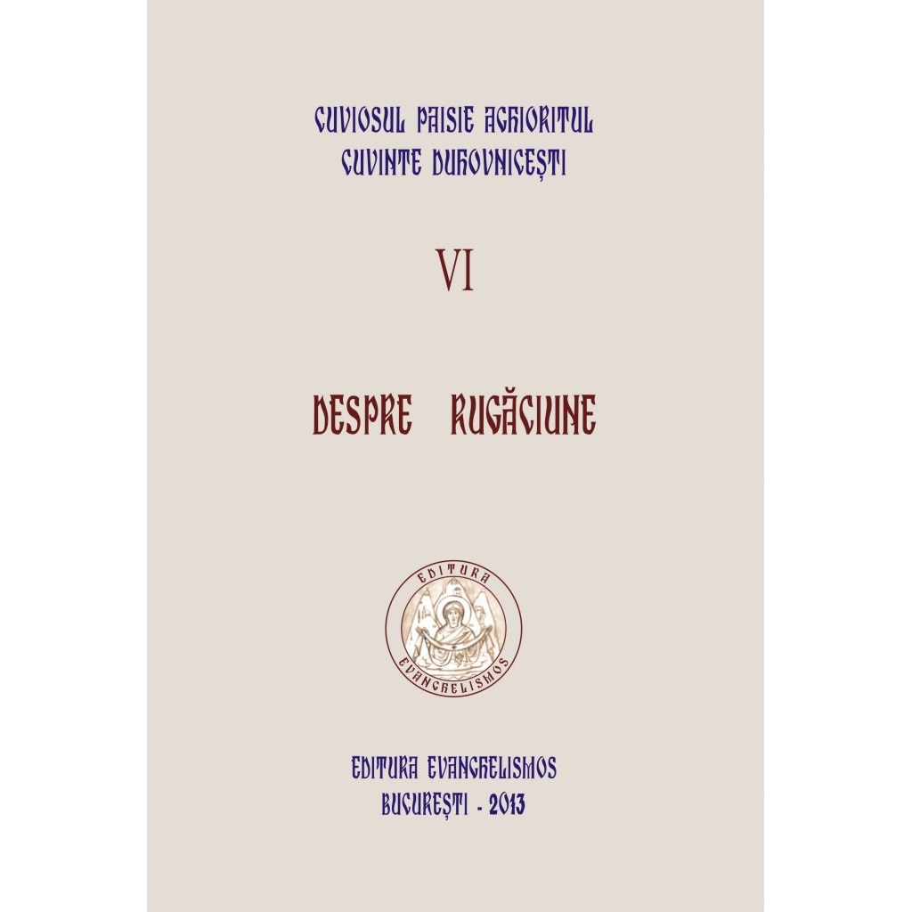 Despre Rugaciune 6 - Cuv.Paisie Aghioritul