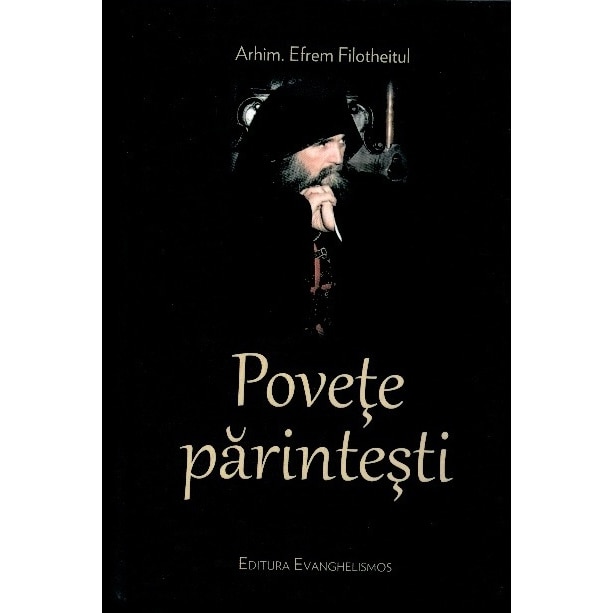 Povete Parintesti - Arhim.Efrem Filotheitul