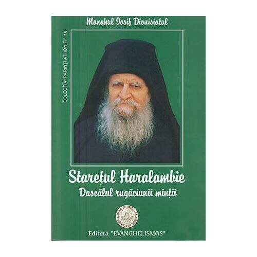Staretul Haralambie - Dascalul Rugaciunii Mintii