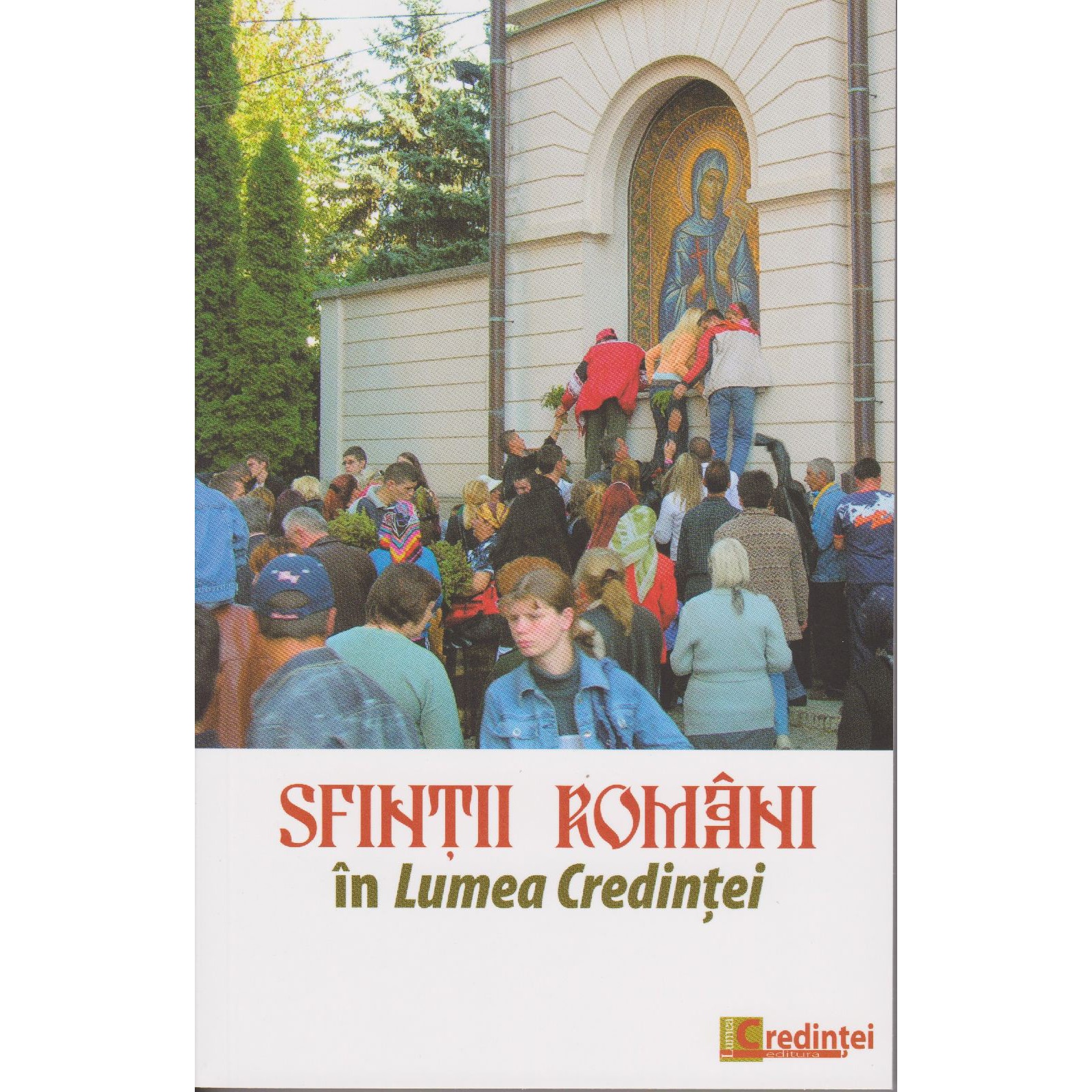 Sfintii Romani in Lumea Credintei