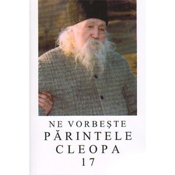 Ne Vorbeste Parintele Cleopa 17 Ne Vorbeste Parintele Cleopa 17