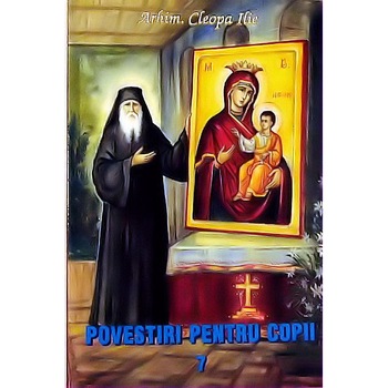 Povestiri pentru Copii 7 - Arhim.Cleopa Ilie Povestiri pentru Copii 7 - Arhim.Cleopa Ilie