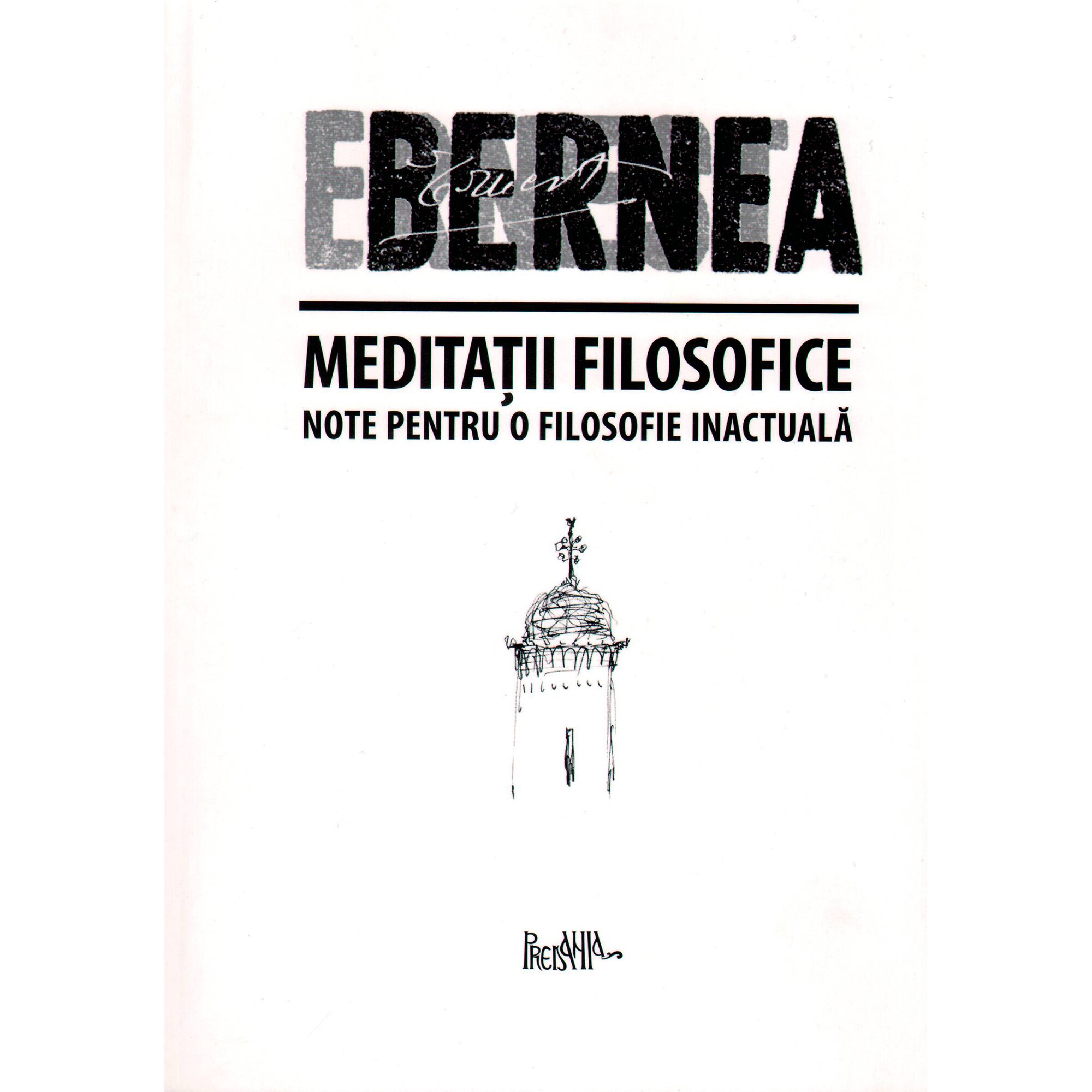 Meditatii Filosofice - Ernest Bernea