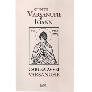 Cartea Avvei Varsanufie Cartea Avvei Varsanufie
