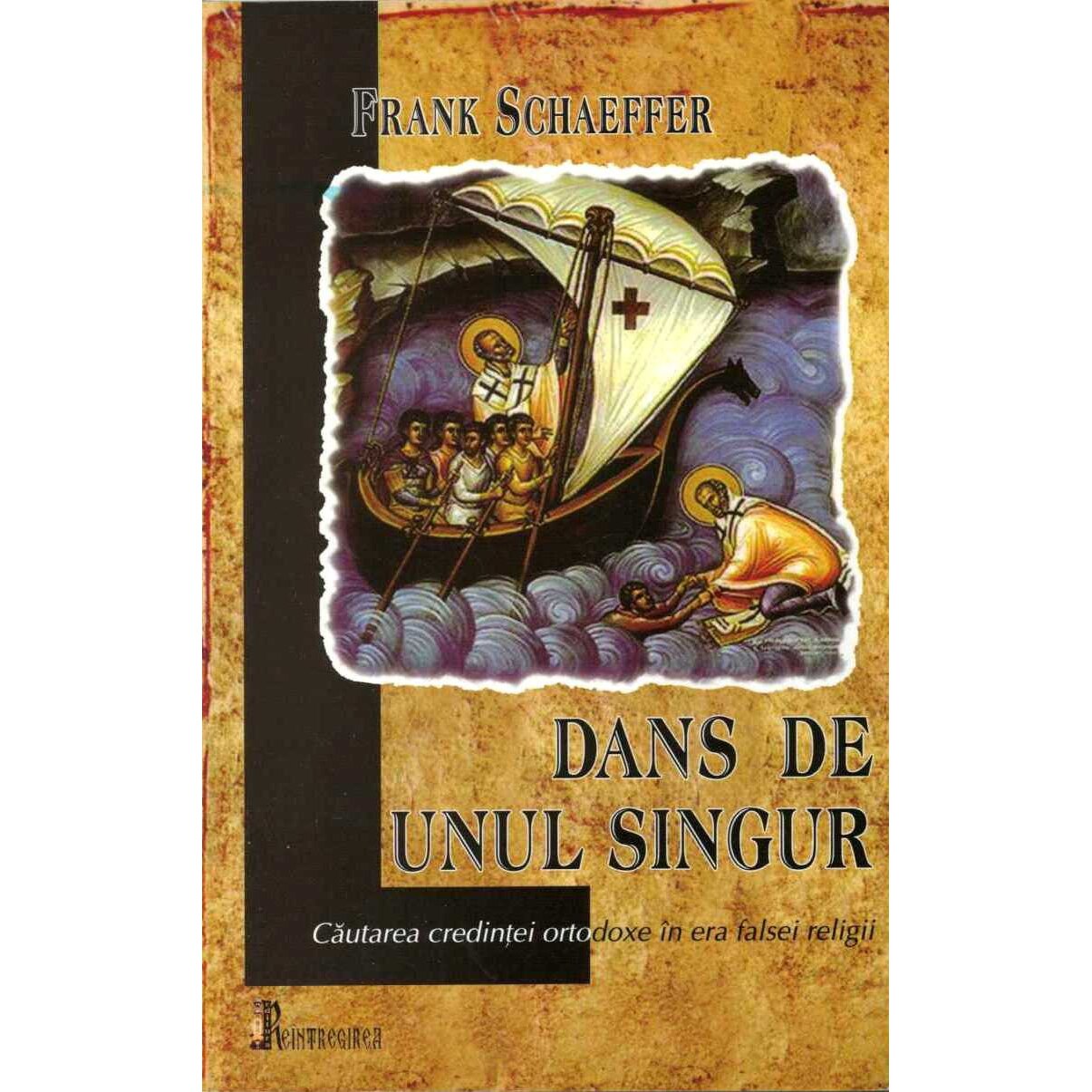 Dans de unul Singur - Frank Schaeffer