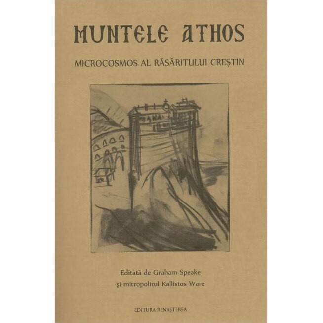 Muntele Athos - Microcosmos Al Rasaritului Crestin