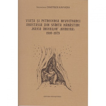 Viata si petrecerea nevoitoarei Anastasia din sfanta manastire  Viata si petrecerea nevoitoarei Anastasia din sfanta manastire