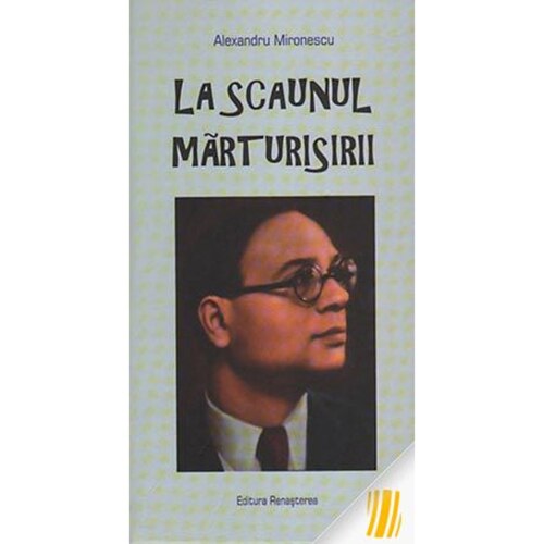 La Scaunul Marturisirii - Alexandru Mironescu