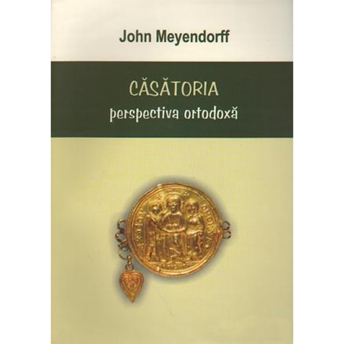 Casatoria - Perspectiva Ortodoxa - John Meyendorff