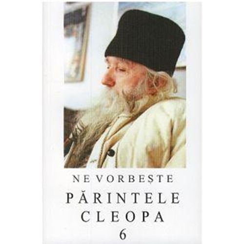 Ne Vorbeste Parintele Cleopa 6