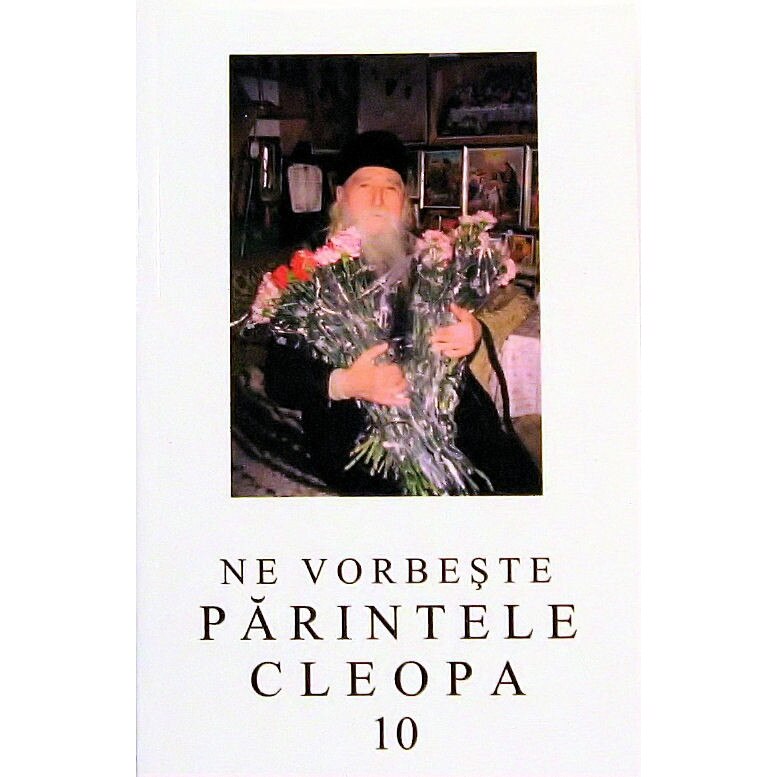 Ne Vorbeste Parintele Cleopa 10