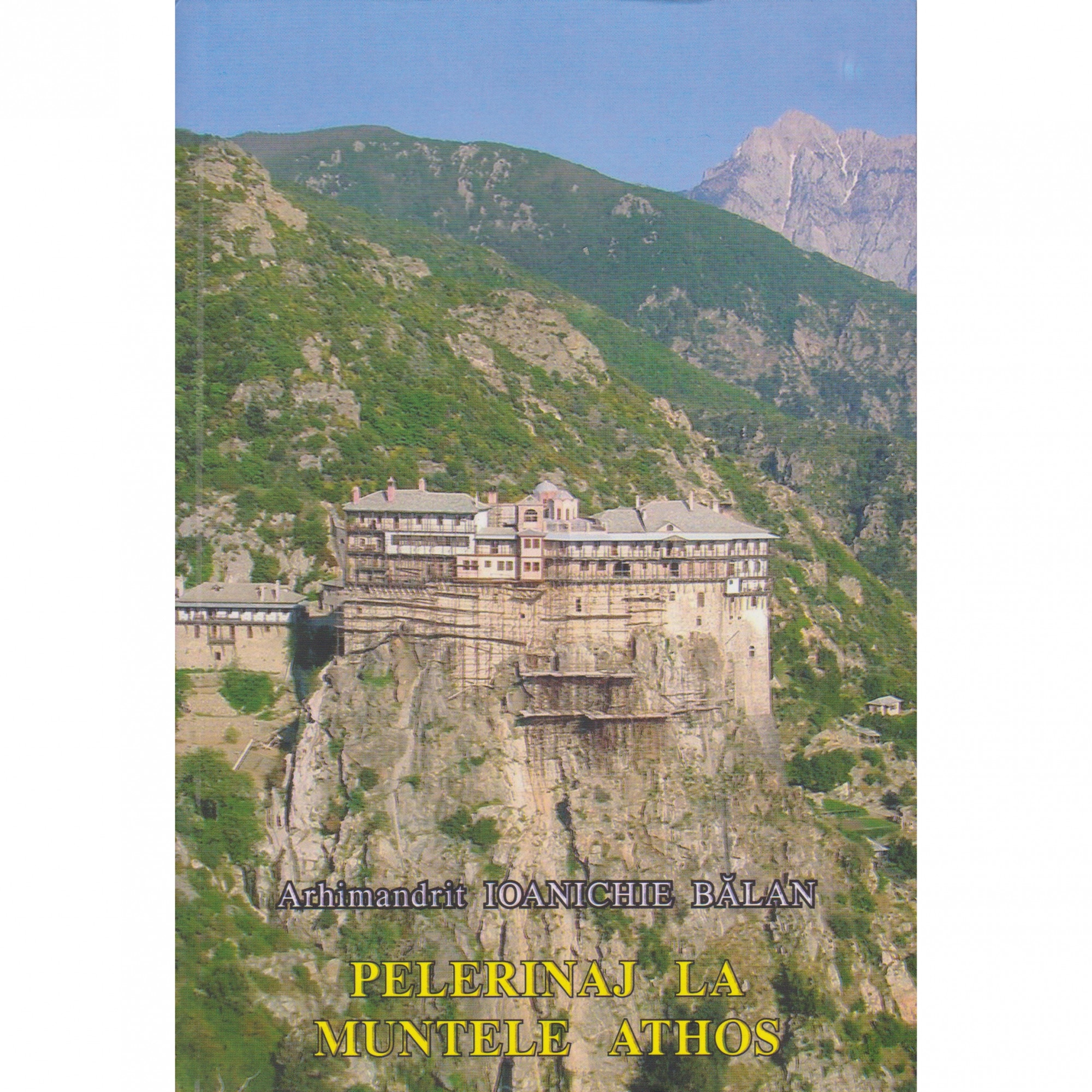 Pelerinaj La Muntele Athos - Arhim. Ioanichie Balan