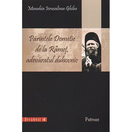 Parintele Dometie De La Ramet Adevaratul Duhovnic Emag Ro