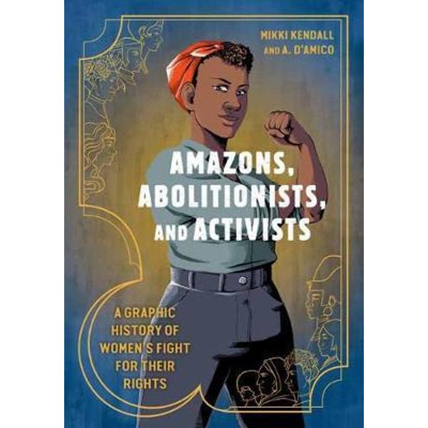 amazons abolitionists and activists amazons abolitionists and activists