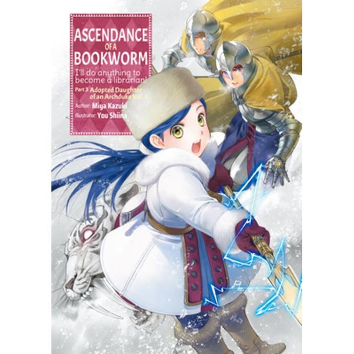 Ascendance of a Bookworm: Part 3 Volume 3 - Miya Kazuki