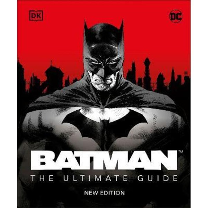 Batman the Ultimate Guide New Edition - Matthew K. Manning