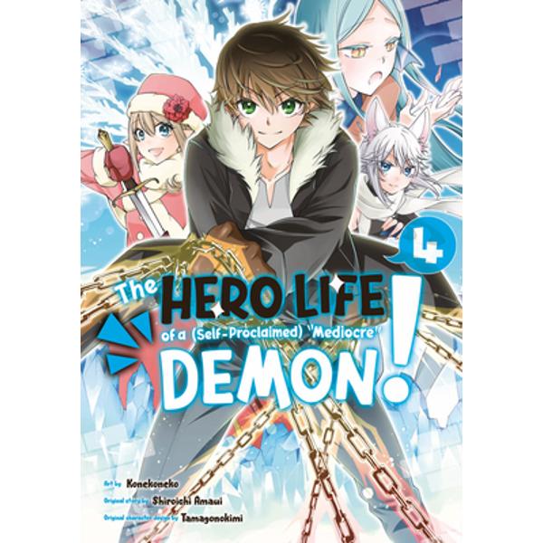 The Hero Life of a (Self-Proclaimed) Mediocre Demon! 4 - Shiroichi
