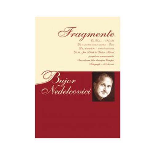 Fragmente - Nedelcovici Bujor