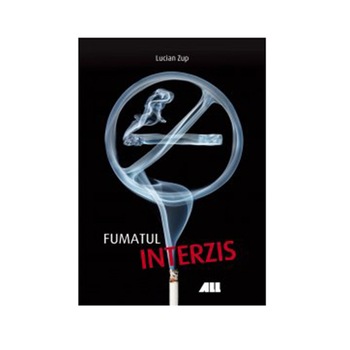Fumatul Interzis - Zup Lucian Fumatul Interzis - Zup Lucian