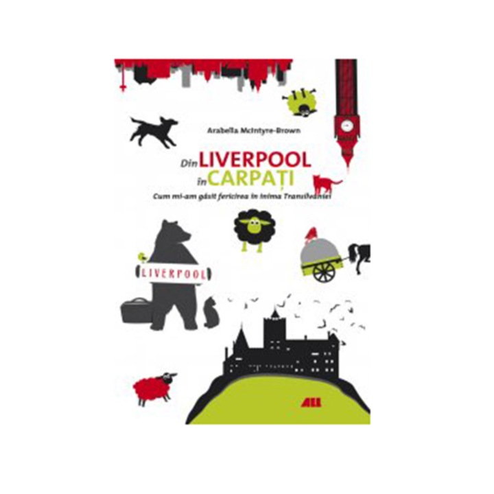 Din Liverpool in Carpati - Mcintyre-Brown Arabella