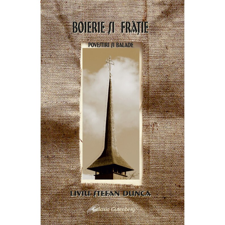 Boierie si fratie - Dunca Liviu Stefan
