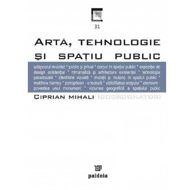 Arta, Tehnologie Si Spatiul Public - Ciprian Mihali
