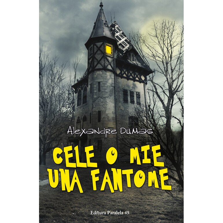 Cele o mie una Fantome - Alexandre Dumas