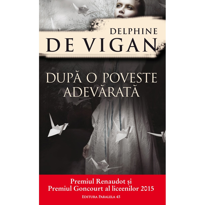 Dupa o Poveste Adevarata - Delphine De Vigan