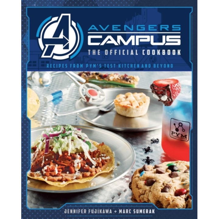 Avengers Campus: The Official Cookbook: Recipes from Pym's Test Kitchen and Beyond de Jenn Fujikawa